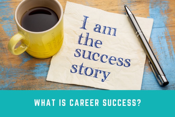 What is Career Success