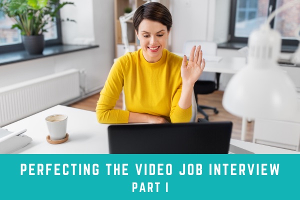 Perfecting the Video Job interview: Part One: Before the Interview